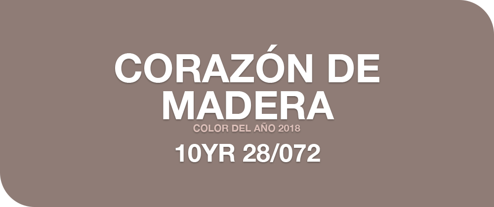 Corazón de Madera, el color del año 2018.